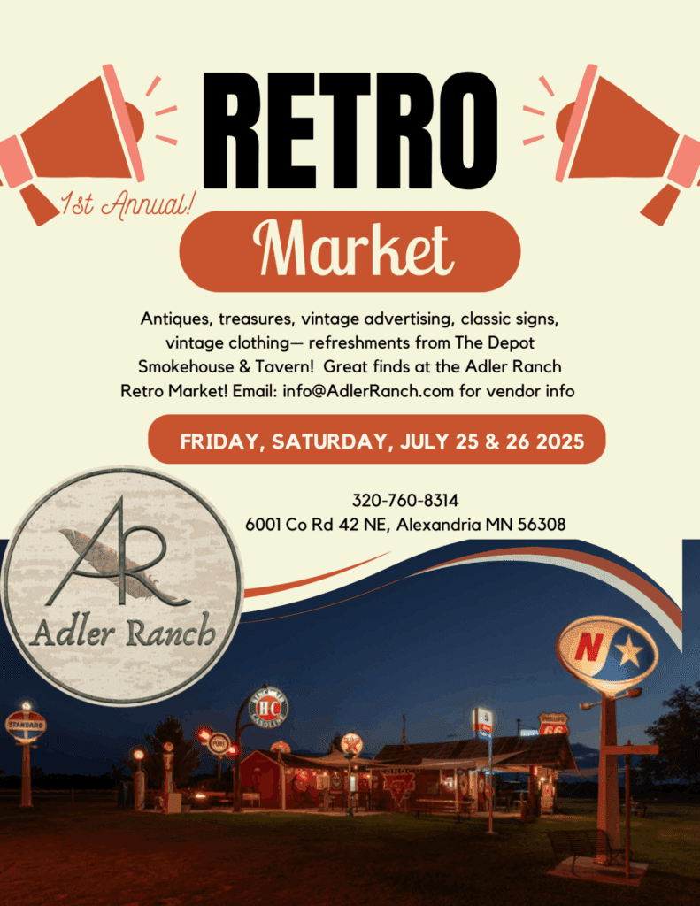 Retro Market flyer features vintage gas station signs at dusk, event details, and the Adler Ranch logo. Join us July 25 & 26, 2025 in Alexandria, MN for antiques, collectibles, and refreshments.