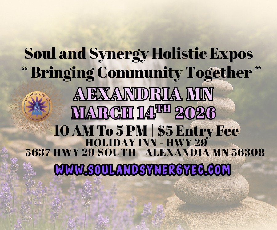 Promotional flyer for the Soul and Synergy Holistic Expo in Alexandria, MN on March 14, 2026. Includes event time, location, entry fee, website details, and features a serene background of stacked stones and lavender flowers.