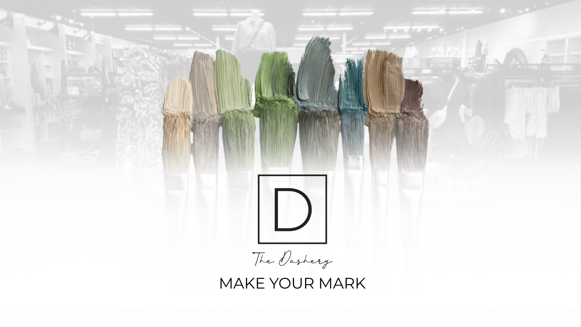 A row of paintbrush strokes in neutral and green shades overlays a faded, modern retail store background. Below, a square with a "D" and the text reads: The Osheys—Make Your Mark with every creative touch.