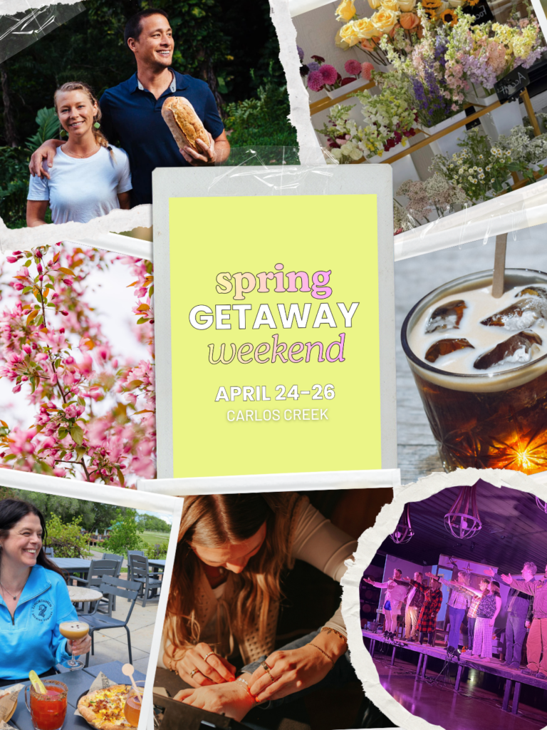 A collage of spring scenes: a smiling couple with bread, flowers, pink blossoms, iced coffee, women dining outdoors, and a group at a wine tasting. Center text reads "Spring Getaway Weekend April 24-26, Carlos Creek.